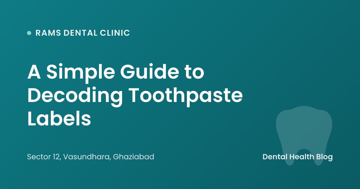 A Simple Guide to Decoding Toothpaste Labels