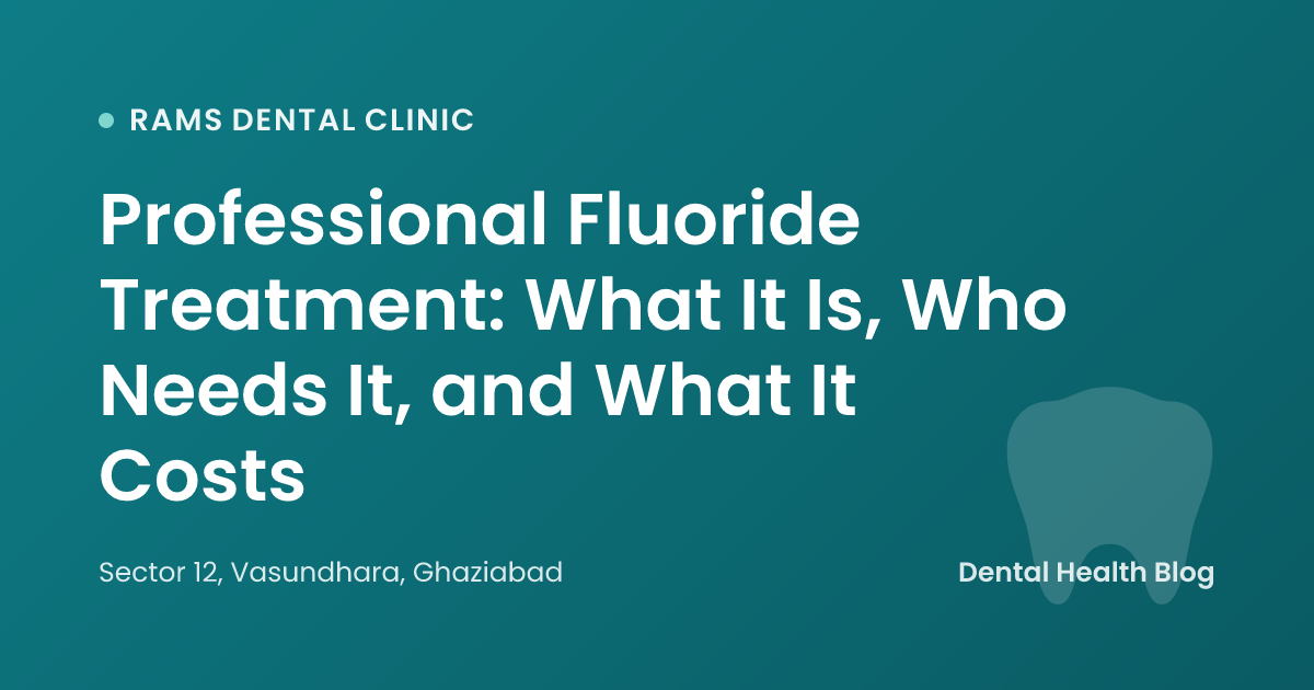 Professional Fluoride Treatment: What It Is, Who Needs It, and What It Costs