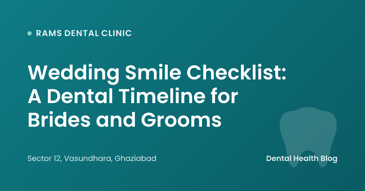 Wedding Smile Checklist: A Dental Timeline for Brides and Grooms