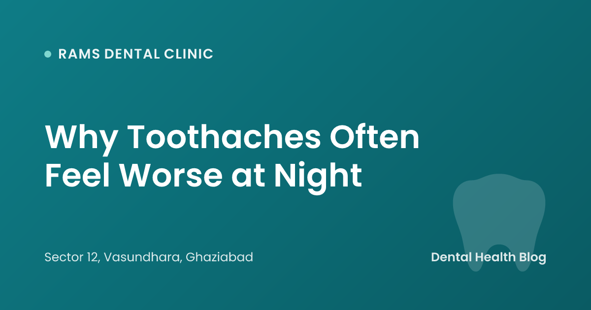Why Toothaches Often Feel Worse at Night