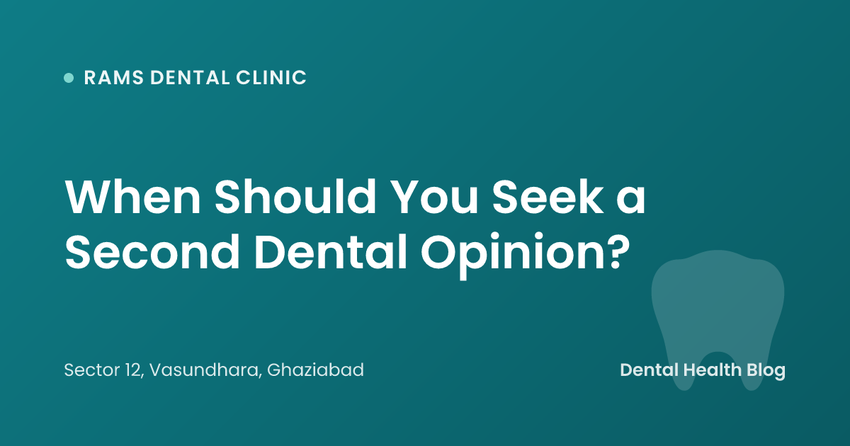 When Should You Seek a Second Dental Opinion?