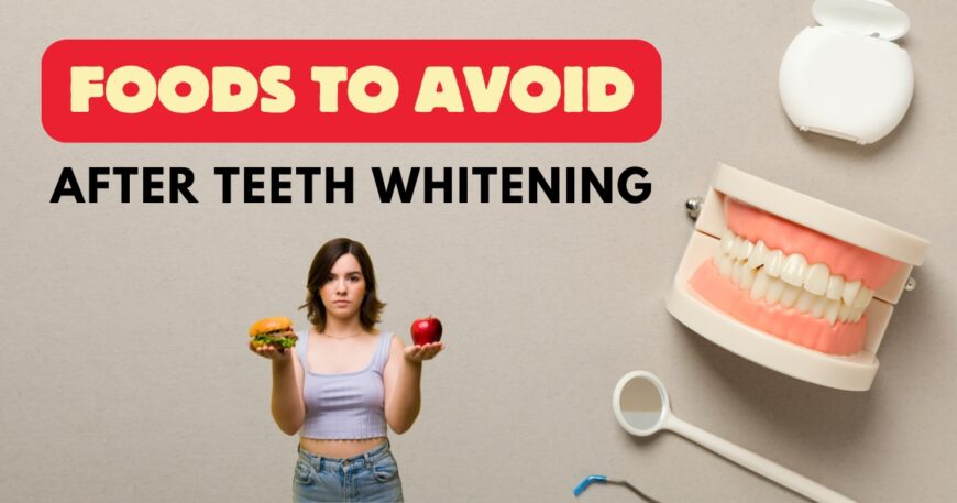 foods to avoid after teeth whitening